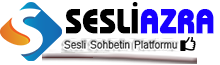 SesliAzra.Com -  Sesli ve Görüntülü Sohbet Platform,Mobil Sohbet